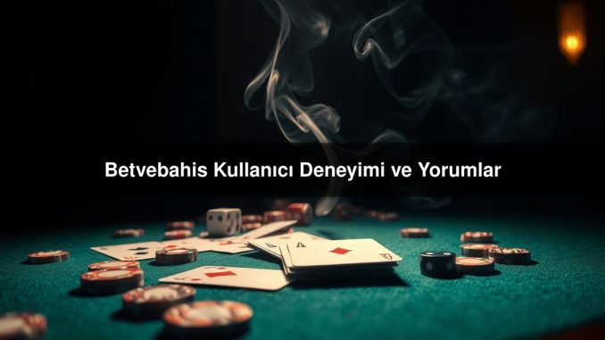 Betvebahis Kullanıcı