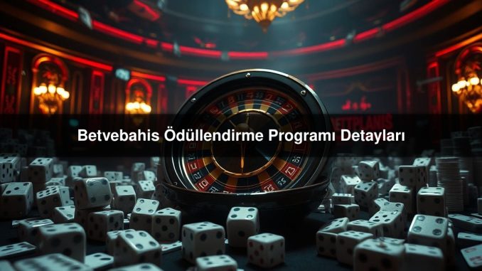 Betvebahis Ödüllendirme