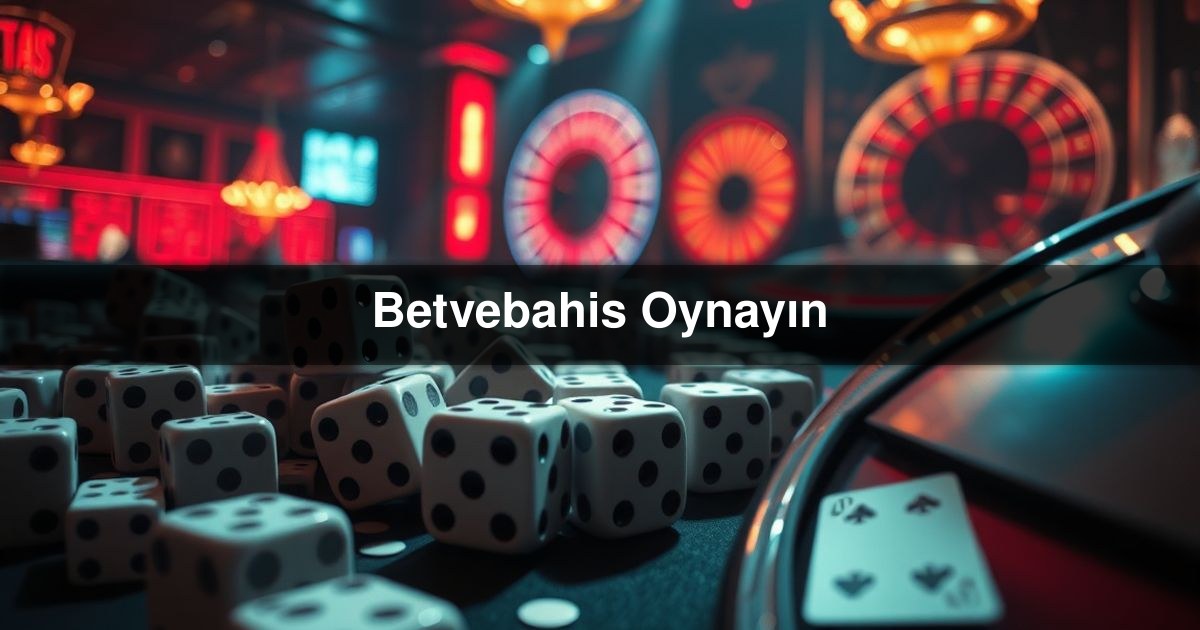 Betvebahis Oynayın
