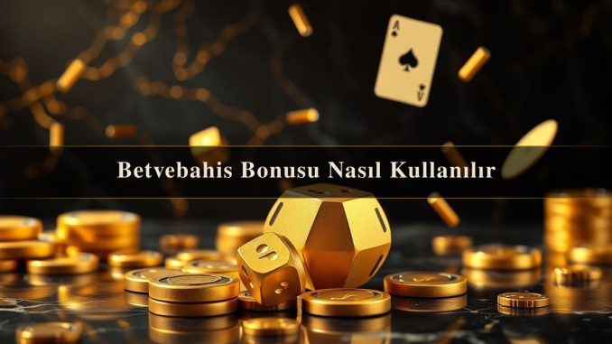 Betvebahis Bonusu