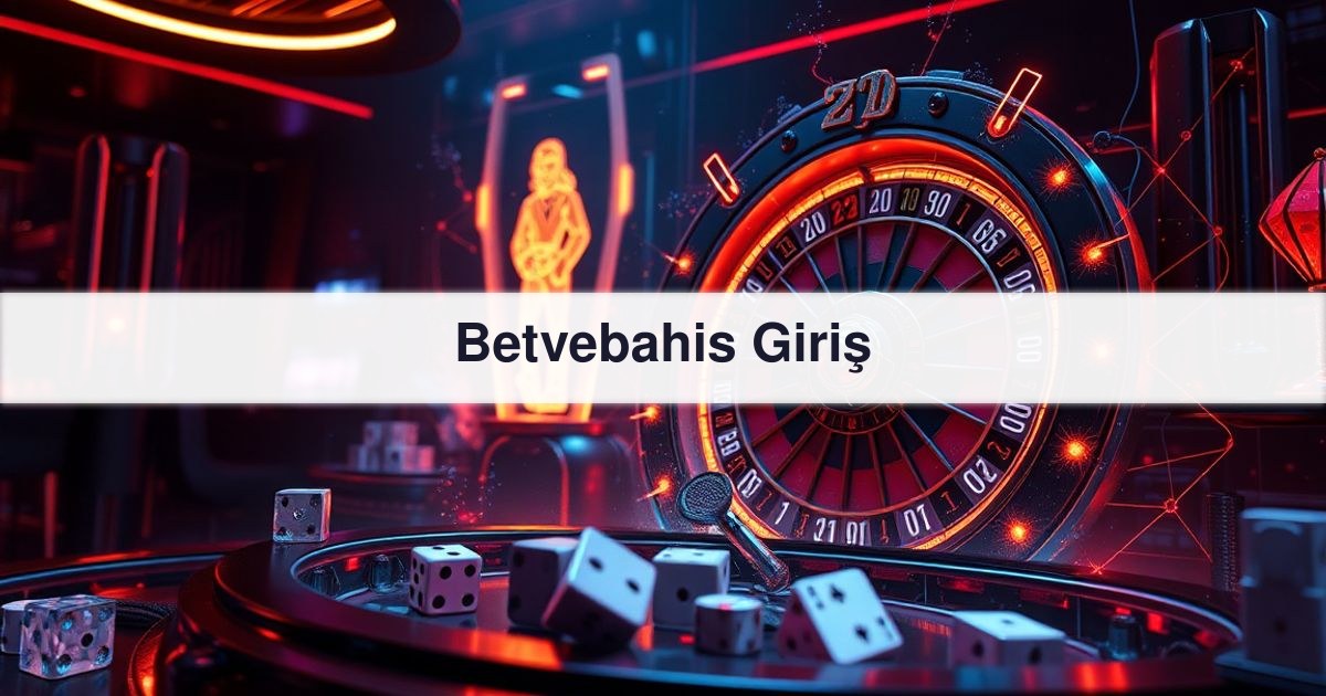 Betvebahis Giriş